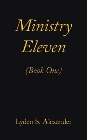 Buch Ministry Eleven Lyden S. Alexander