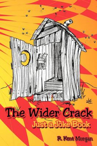 Knjiga Wider Crack R Kent Morgan