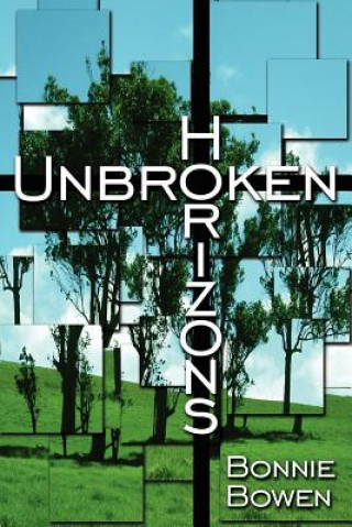 Книга Unbroken Horizons Bonnie Bowen
