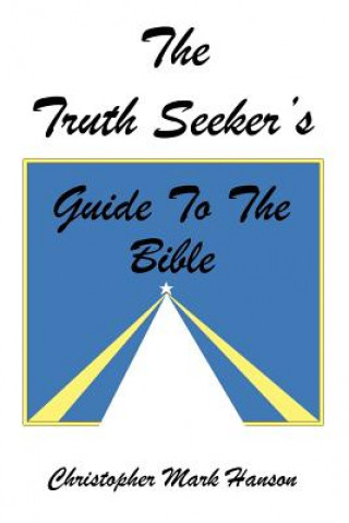 Livre Truth Seeker's Guide to the Bible Christopher Mark Hanson