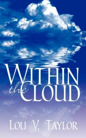 Книга Within The Cloud Lou V Taylor