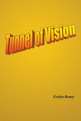 Книга Tunnel of Vision Evelyn Reney