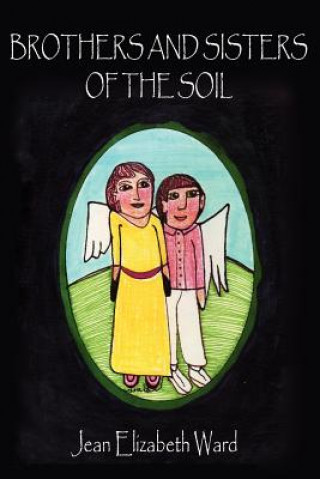 Buch Brothers and Sisters of the Soil Jean Elizabeth Ward