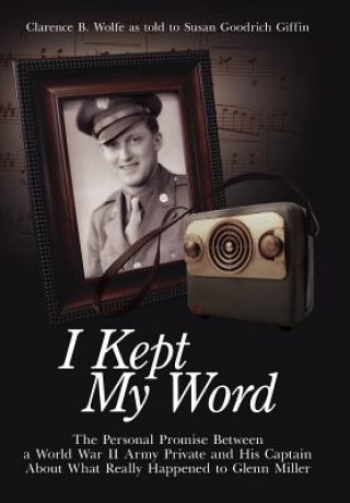 Książka I Kept My Word Clarence B Wolfe