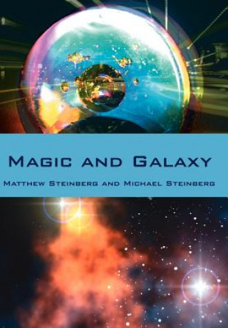 Könyv Magic and Galaxy Michael Steinberg