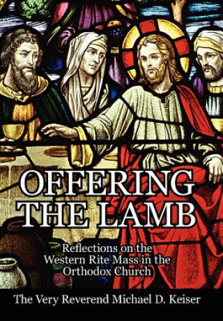 Kniha Offering the Lamb Michael D Keiser