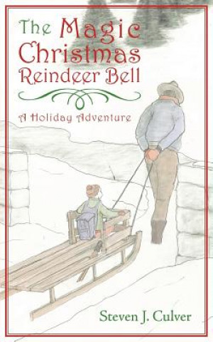 Kniha Magic Christmas Reindeer Bell Steven J Culver