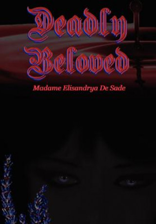 Książka Deadly Beloved Madame Elisandrya De Sade