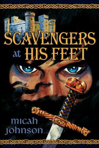 Libro Scavengers at His Feet Micah Johnson