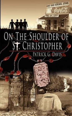 Kniha On The Shoulder of St. Christopher Patrick G Davis