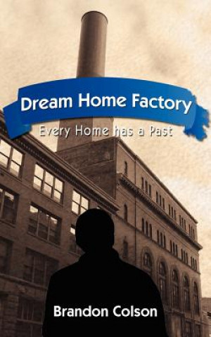 Книга Dream Home Factory Brandon Colson