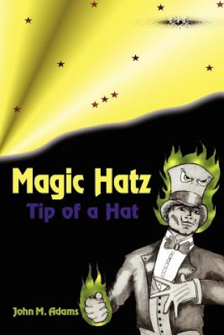 Knjiga Magic Hatz John M Adams