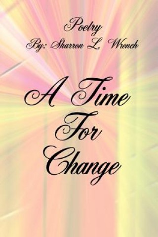 Kniha Time For Change Sharron L Wrench