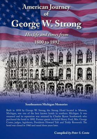 Kniha American Journey of George W. Strong Peter S Centa