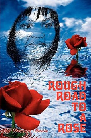 Kniha Rough Road to a Rose Dorean Davis