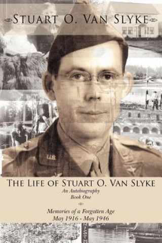Könyv Life of Stuart O. Van Slyke Stuart O Van Slyke
