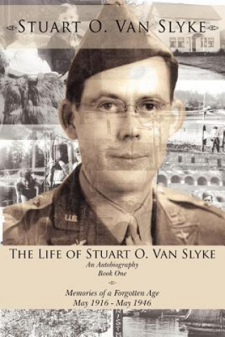 Książka Life of Stuart O. Van Slyke Stuart O Van Slyke