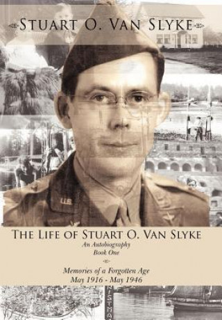 Könyv Life of Stuart O. Van Slyke Stuart O Van Slyke