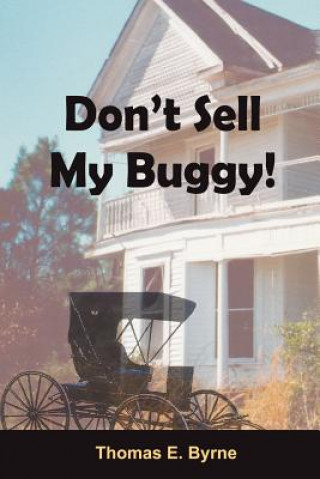 Carte Don't Sell My Buggy! Thomas E Byrne