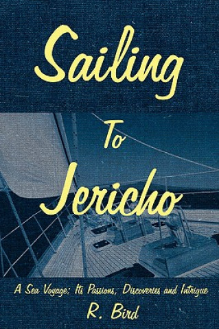 Book Sailing to Jericho R Bird