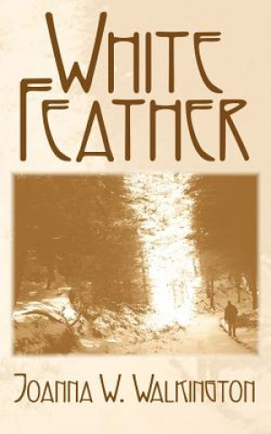 Knjiga White Feather Joanne W Walkington