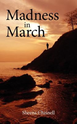 Könyv Madness in March Sheena Chisnell