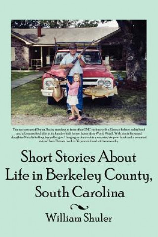 Book Short Stories About Life in Berkeley County South Carolina William Shuler