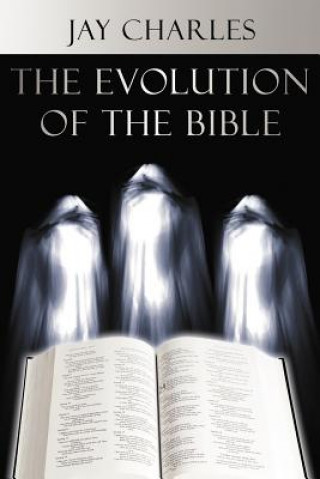 Buch Evolution of the Bible Jay Charles