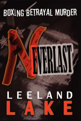 Knjiga Neverlast Leeland Lake