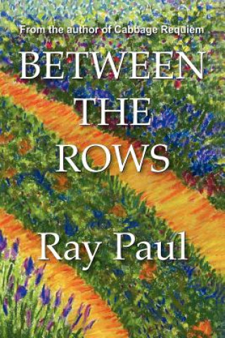 Knjiga Between the Rows Ray Paul