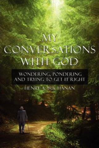 Buch My Conversations With God Henry A Buchanan