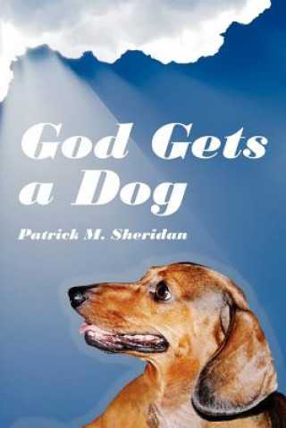 Kniha God Gets a Dog Patrick M Sheridan