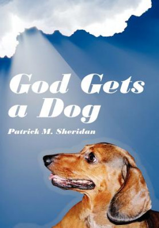 Könyv God Gets a Dog Patrick M Sheridan