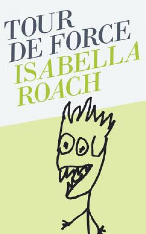 Книга Tour De Force Isabella Roach