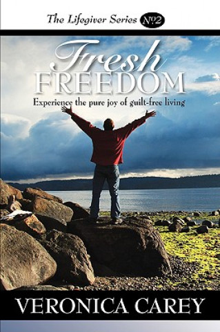 Knjiga Fresh Freedom Veronica Carey