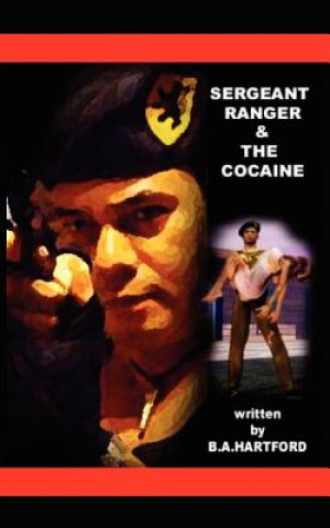 Kniha Sergeant Ranger and the Cocaine B a Hartford