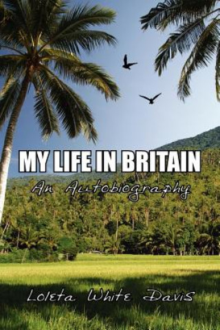 Kniha My Life in Britian Loleta White Davis