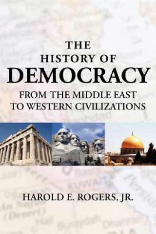 Kniha History of Democracy-from the Middle East to Western Civilizations Rogers