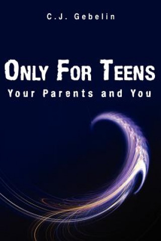 Kniha Only For Teens C J Gebelin