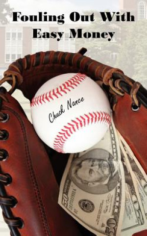 Книга Fouling Out With Easy Money Chuck Nance