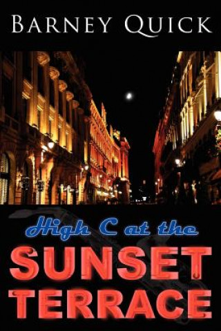 Buch High C at the Sunset Terrace Barney Quick