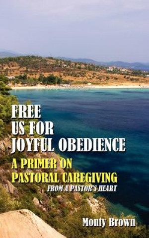 Carte Free Us For Joyful Obedience Monty Brown