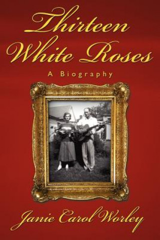 Carte Thirteen White Roses Janie Carol Worley