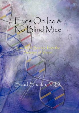 Книга Eyes On Ice & No Blind Mice Saad Shaikh M D