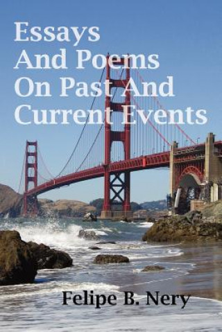 Carte Essays And Poems On Past And Current Events Felipe B Nery