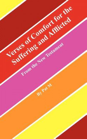 Kniha Verses of Comfort for the Suffering and Afflicted Pat M