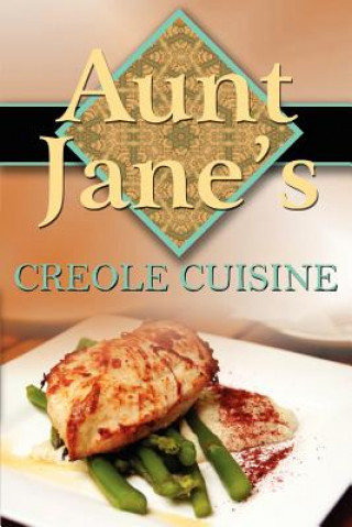 Buch Aunt Jane's Creole Cuisine Jane S Martin