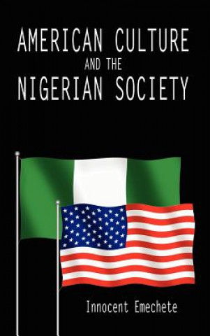 Kniha American Culture and the Nigerian Society Innocent Emechete