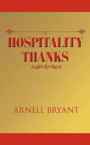 Kniha Hospitality Thanks Arnell Bryant