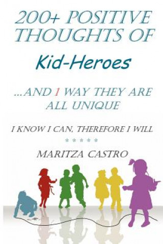 Książka 200+ Positive Thoughts of Kid-Heroes Maritza Castro